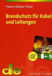 Cover of: Brandschutz für Kabel und Leitungen. by Heinz-Dieter Fröse