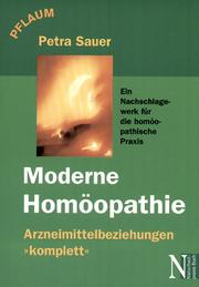 Cover of: Moderne Homöopathie. Arzneimittelbeziehungen 'komplett'.