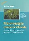 Cover of: Fibromyalgie erfolgreich behandeln. Mit Traditioneller Chinesischer Medizin und Naturheilkunde. by Martina Räke