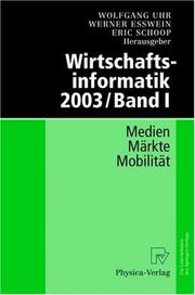 Cover of: Wirtschaftsinformatik 2003 / Band I: Medien - Märkte - Mobilität