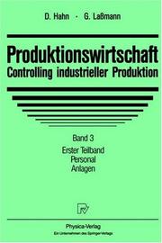 Cover of: Produktionswirtschaft - Controlling industrieller Produktion: Band 3/1: Personal. Anlagen