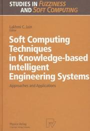 Cover of: Soft Computing Techniques in Knowledge-Based Intelligent Engineering Systems: Approaches and Applications (Studies in Fuzziness and Soft Computing, Vol. 10)