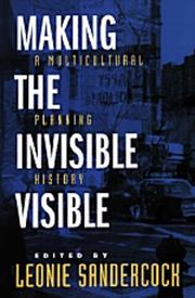 Cover of: Making the invisible visible by edited by Leonie Sandercock.