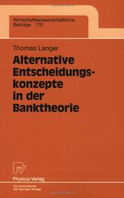 Cover of: Alternative Entscheidungskonzepte in der Banktheorie (Wirtschaftswissenschaftliche Beiträge)