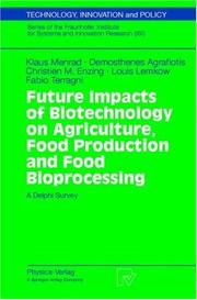 Cover of: Future Impacts of Biotechnology on Agriculture, Food Production and Food Processing: A Delphi Survey (Technology, Innovation and Policy (ISI))