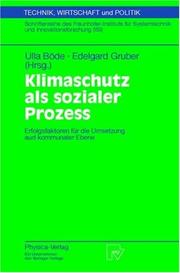 Cover of: Klimaschutz als sozialer Prozess: Erfolgsfaktoren für die Umsetzung auf kommunaler Ebene (Technik, Wirtschaft und Politik)