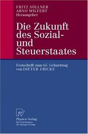 Cover of: Die Zukunft des Sozial- und Steuerstaates by 