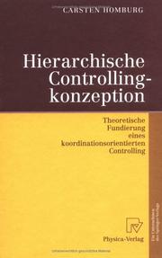 Cover of: Hierarchische Controllingkonzeption: Theoretische Fundierung eines koordinationsorientierten Controlling