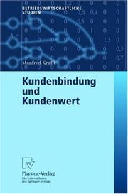 Cover of: Kundenbindung und Kundenwert (Betriebswirtschaftliche Studien) by Manfred Krafft