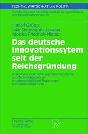 Cover of: Das deutsche Innovationssystem seit der Reichsgründung by Hariolf Grupp, Iciar Dominguez-Lacasa, Monika Friedrich-Nishio