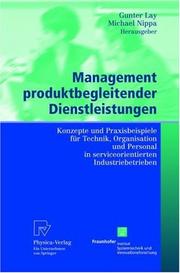 Cover of: Management produktbegleitender Dienstleistungen: Konzepte und Praxisbeispiele für Technik, Organisation und Personal in serviceorientierten Industriebetrieben