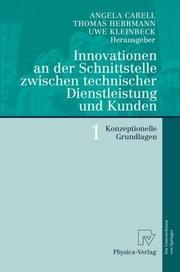 Cover of: Innovationen an der Schnittstelle zwischen technischer Dienstleistung und Kunden 1: Konzeptionelle Grundlagen