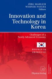 Cover of: Innovation and Technology in Korea: Challenges of a Newly Advanced Economy