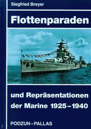 Flottenparaden und Repräsentationen der Marine 1925-1940 by Siegfried Breyer