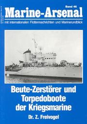 Cover of: Beute- Zerstörer und Torpedoboote der Kriegsmarine.