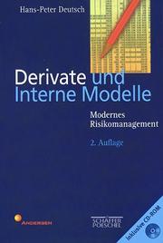 Cover of: Derivate und Interne Modelle. Modernes Risikomanagement. by Hans-Peter Deutsch