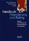 Cover of: Handbuch Finanzierung und Rating. Kapitalbeschaffung für mittelständische Unternehmen.