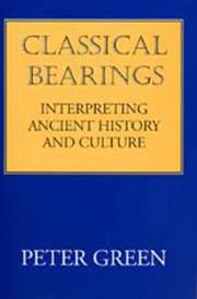 Cover of: Classical bearings: interpreting ancient history and culture