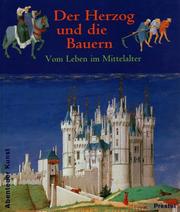 Cover of: Der Herzog und die Bauern. Vom Leben im Mittelalter.