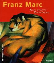 Cover of: Tiere unterm Regenbogen. Franz Marc. by Angela. Wenzel