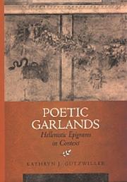 Cover of: Poetic garlands: Hellenistic epigrams in context