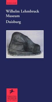 Cover of: Wilhelm Lehmbruck Museum: International Centre of Sculpture (Prestel-Museumsfuhrer.)