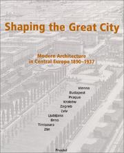 Cover of: Shaping the Great City: Modern Architecture in Central Europe, 1890-1937 (Architecture)