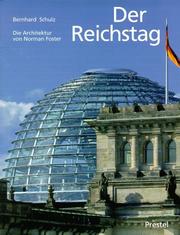 Der Reichstag. Die Architektur von Norman Foster by Bernhard Schulz