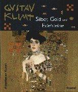 Cover of: Gustav Klimt. Silber, Gold und Edelsteine. by Angelika Wenzel
