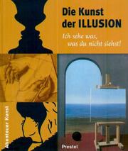 Cover of: Abenteuer Kunst. Die Kunst der Illusion. Ich sehe was, was du nicht siehst. by Angelika Wenzel