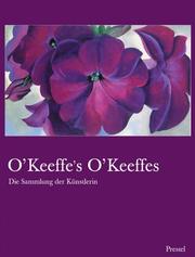 Cover of: OKeeffe's OKeeffes. Die Sammlung der Künstlerin.