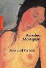 Cover of: Amedeo Modigliani. Akte und Porträts.