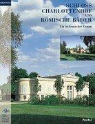 Cover of: Schloss Charlottenhof und Römische Bäder. Ein italienischer Traum. by Silke Hollender