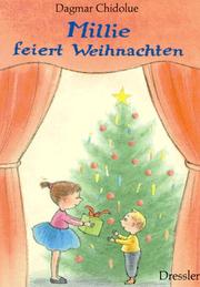 Cover of: Millie feiert Weihnachten. by Dagmar Chidolue