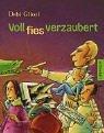 Cover of: Voll fies verzaubert.