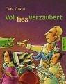 Cover of: Voll fies verzaubert. by Debi Gliori, Frank Böhmert