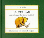 Cover of: Pu der Bär oder wie man das Leben meistert. by A. A. Milne, Ernest H. Shepard