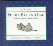 Cover of: Pu der Bär oder wie man Trübsal bläst. by A. A. Milne, Ernest H. Shepard