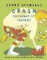 Cover of: Crash. Das Leben ist Football. by Jerry Spinelli