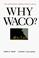 Cover of: Why Waco?