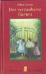 Cover of: Der verzauberte Garten. by Edith Nesbit, Ingeborg Ullrich