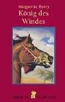 Cover of: König des Windes. by Marguerite Henry, Dennis Wesley, Friedel Hömke
