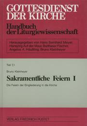 Cover of: Gottesdienst der Kirche, Tl.7/1, Sakramentliche Feiern