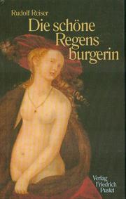Cover of: Die schöne Regensburgerin. by Rudolf Reiser
