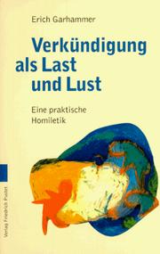 Cover of: Verkündigung als Last und Lust. Eine praktische Homiletik.