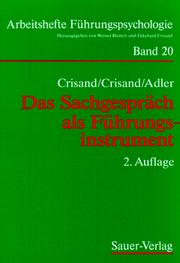 Cover of: Das Sachgespräch als Führungsinstrument. Gesprächspsychologische Grundsätze. by Ekkehard Crisand, Marcel Crisand, Andrea Adler