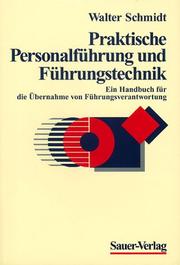 Cover of: Praktische Personalführung und Führungstechnik. Ein Handbuch für die Übernahme von Führungsverantwortung.