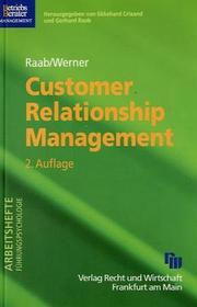 Cover of: Customer Relationship Management: Aufbau Dauerhafter Und Profitabler Kundenbeziehungen (Arbeitshefte Fuhrungspsychologie)