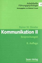 Cover of: Kommunikation 2. Verhalten und Technik in Besprechungen.