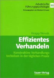 Cover of: Effizientes Verhandeln. Konstruktive Verhandlungstechniken in der täglichen Praxis.